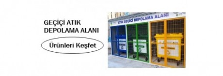 Atık Geçiçi Depolama Alanı 